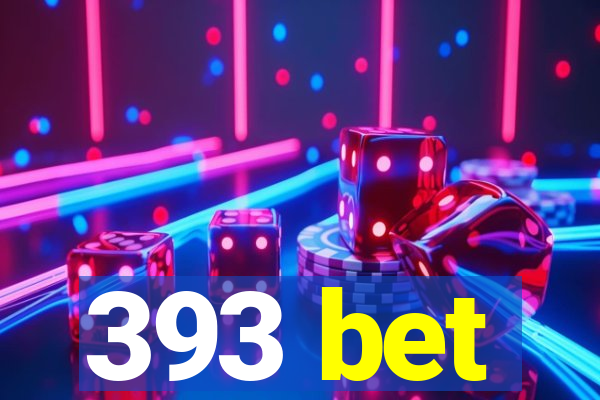 393 bet